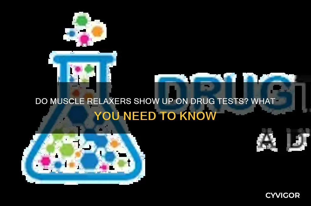 what is drug tests show muscle relaxers