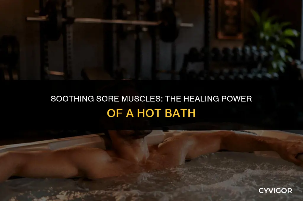 what is good for sore muscles hot bath
