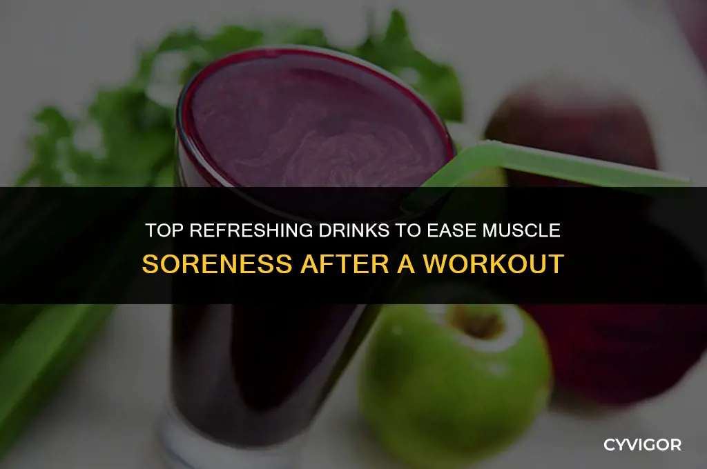 what is good to drink for muscle soreness