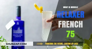 Muscle Relaxer French 75: Unveiling the Cocktail's Unique Twist
