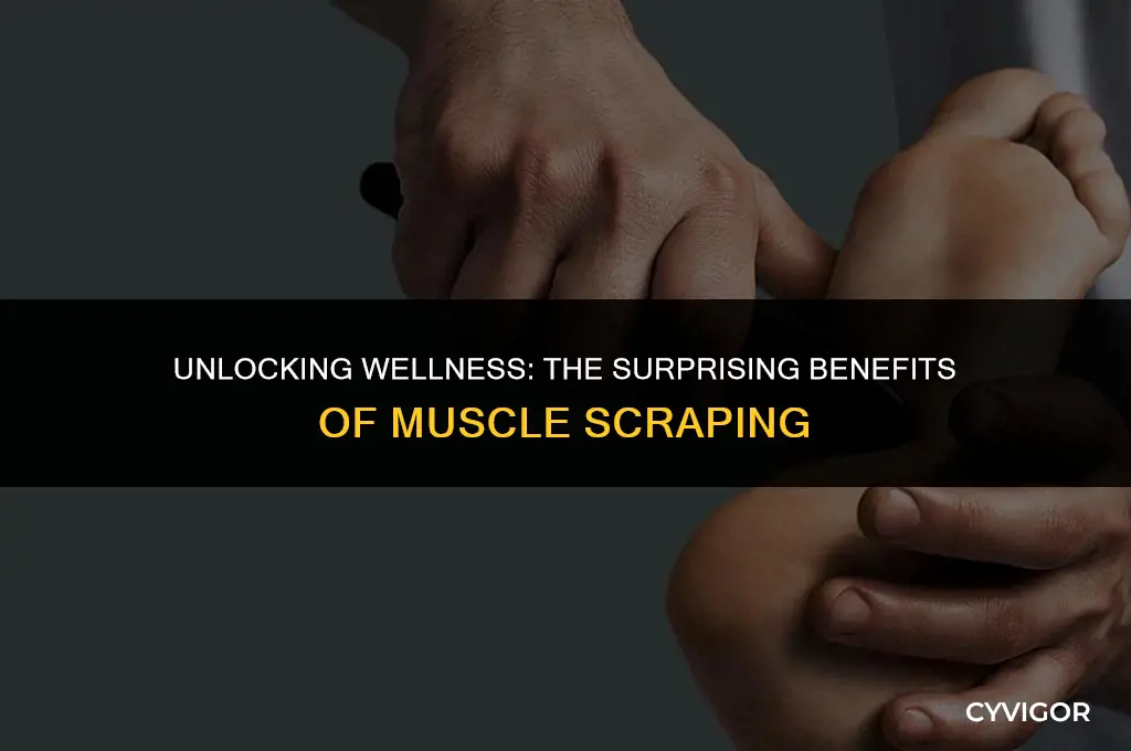 what is muscle scraping good for
