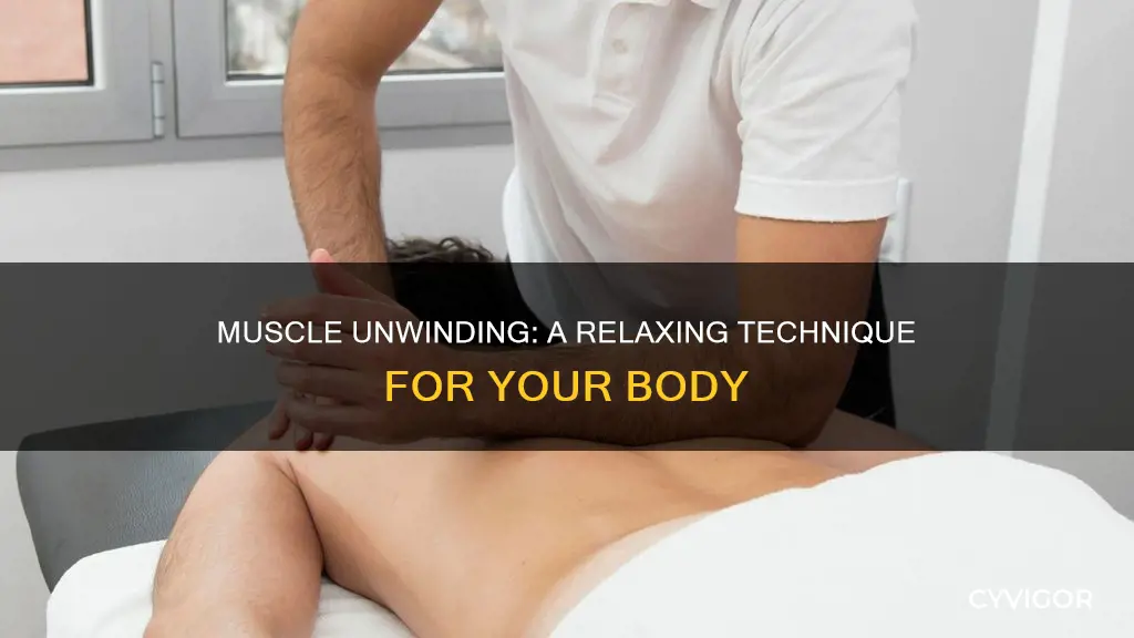 what is muscle unwinding