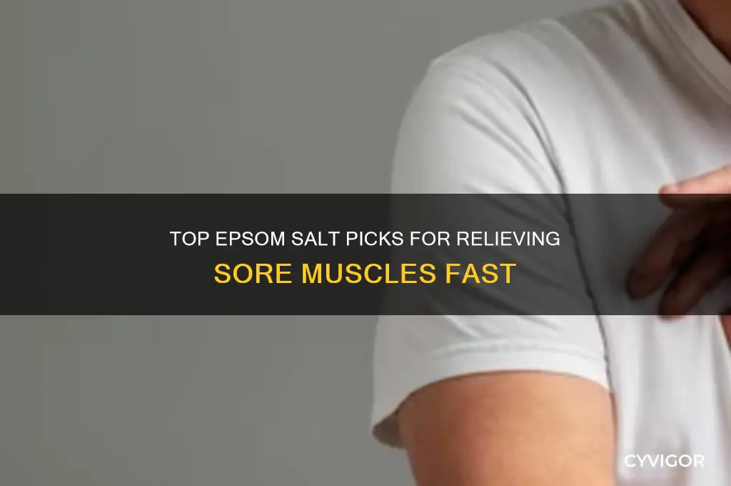 what is the best epsom salt for sore muscles