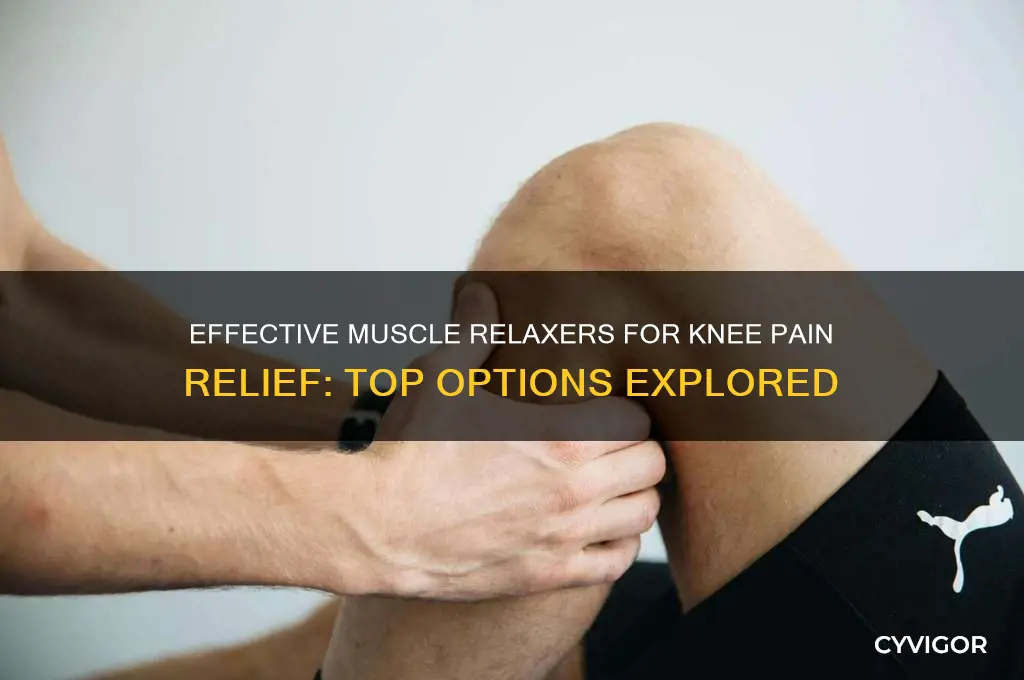 what is the best muscle relaxer for knee pain
