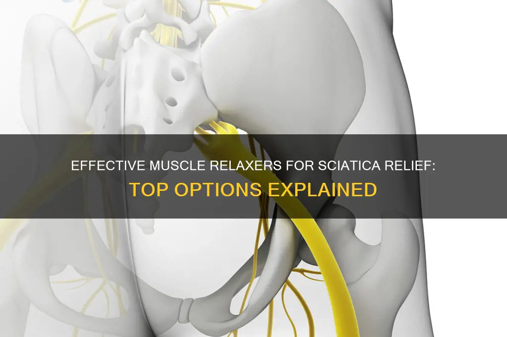 what is the best muscle relaxer for sciatica