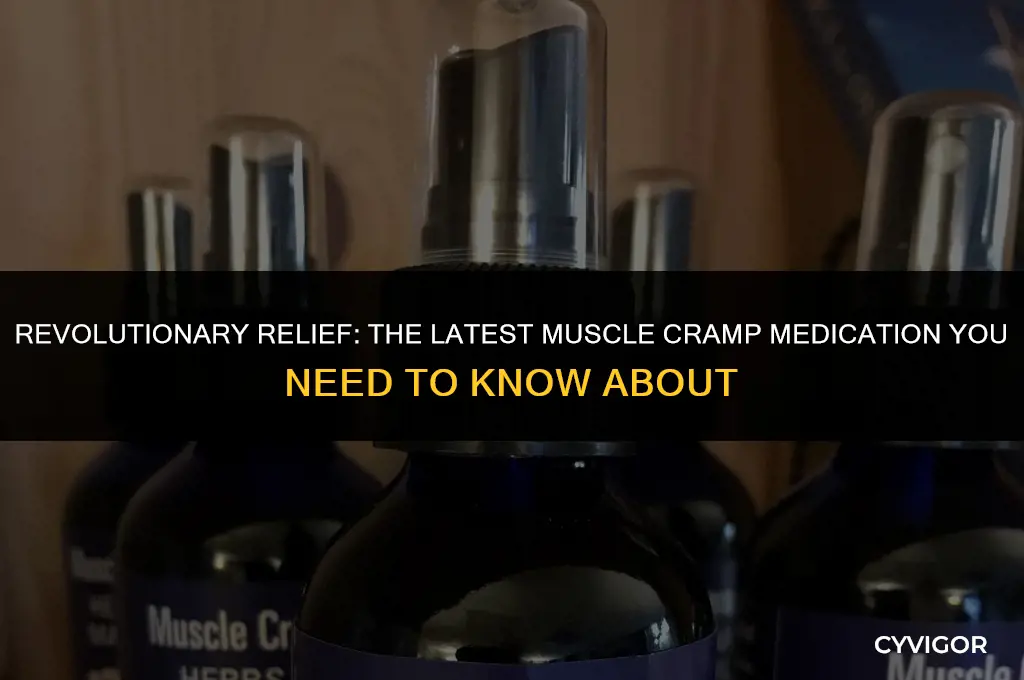 what is the name of the new muscle cramp medication