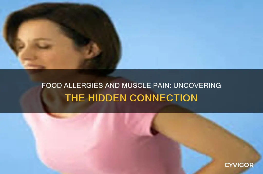 what kind of food allergy causes muscles pain