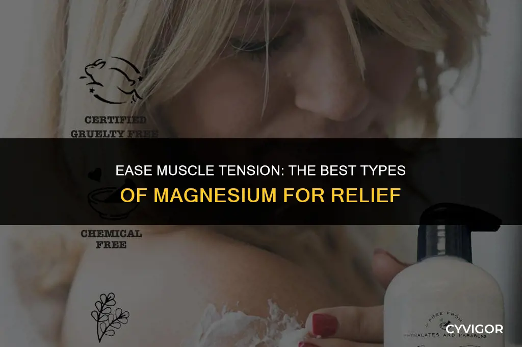 what kind of magnesium is good for tight muscles