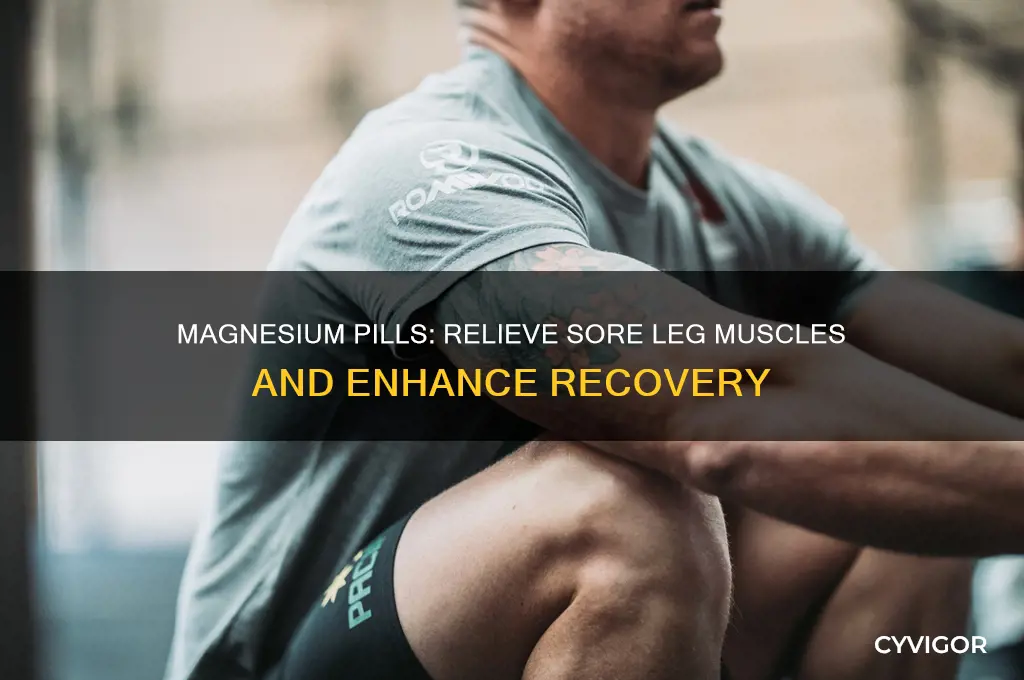 what magnesium pills are for sore leg muscles