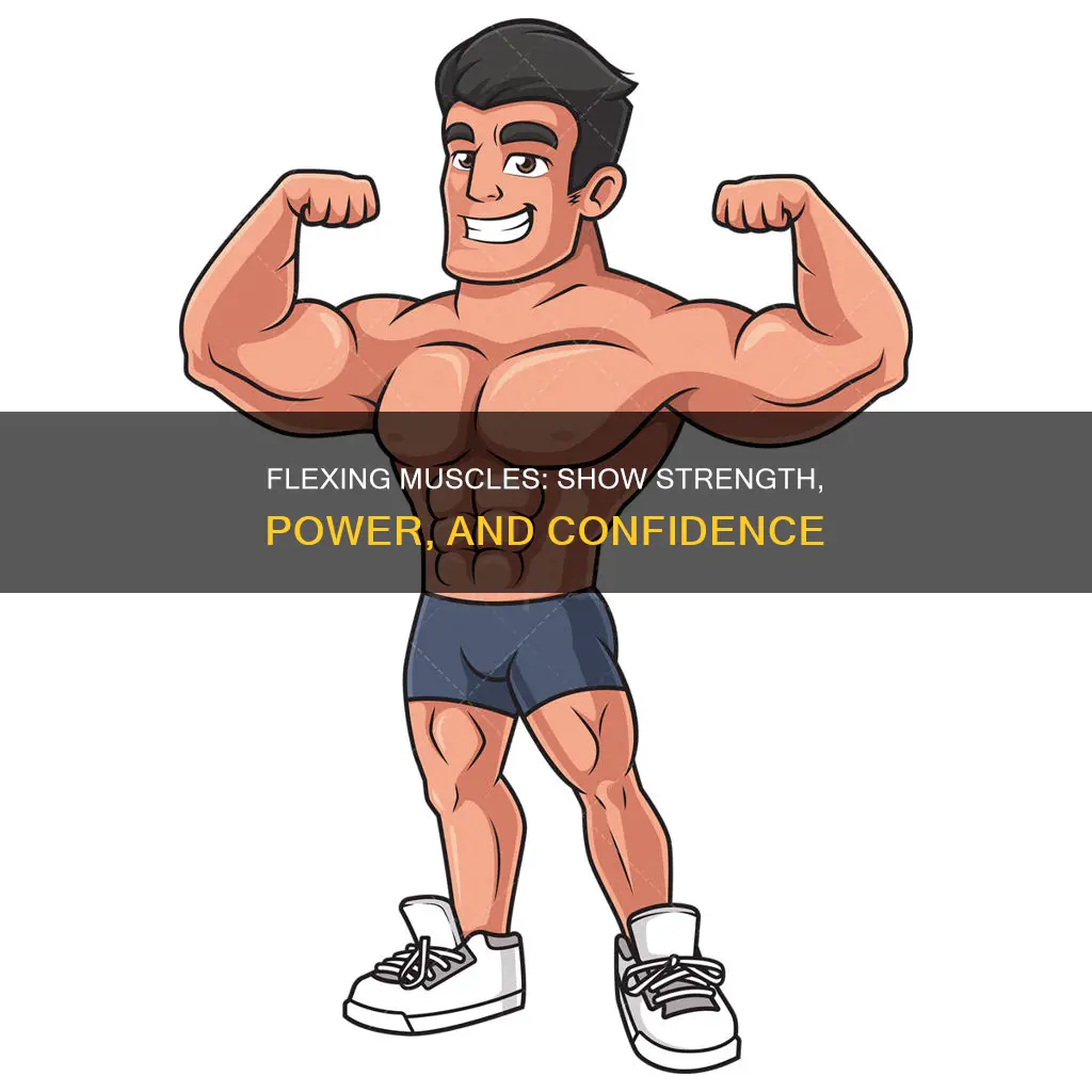 what means flex your muscles