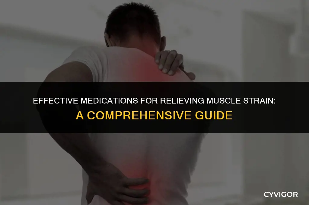 what medication is good for muscle strain