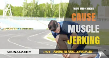 Medications Linked to Muscle Jerking: Causes and Concerns