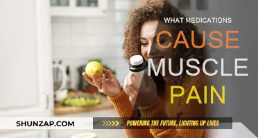 Medications and Their Unwanted Side Effect: Muscle Pain