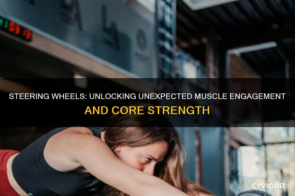 what muscle groups do steering wheels work