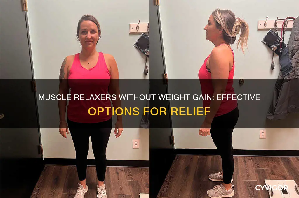 what muscle relaxers don t cause weight gain