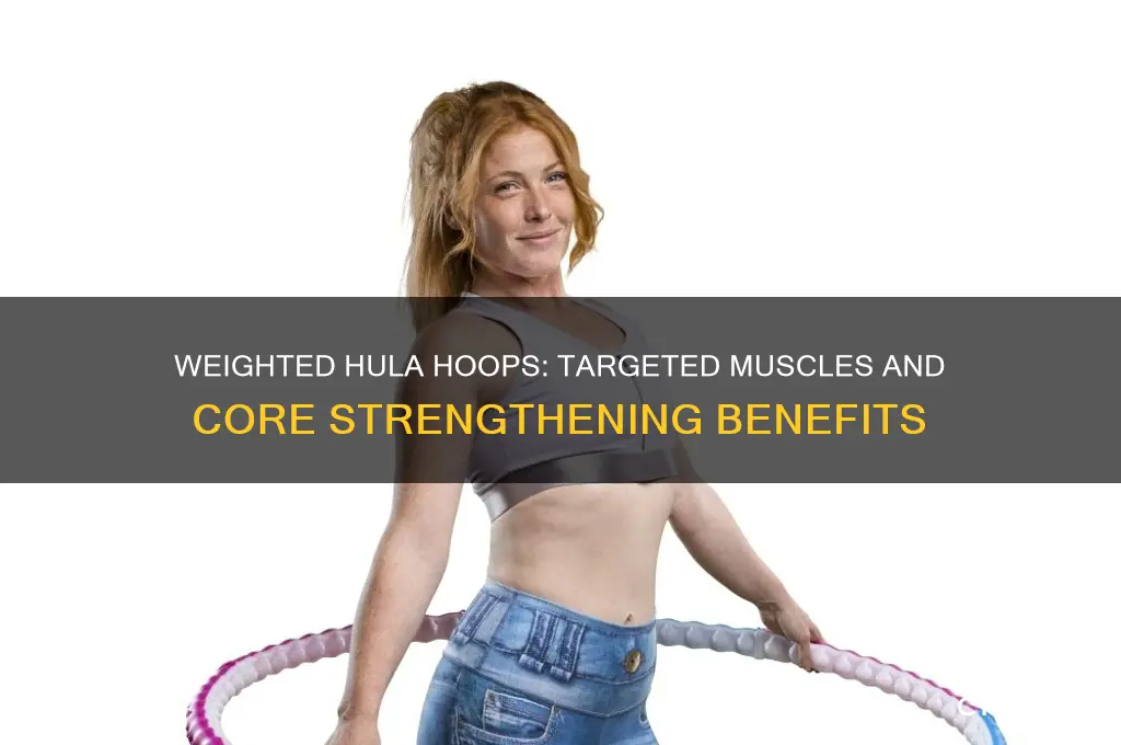 what muscles do weighted hula hoops work