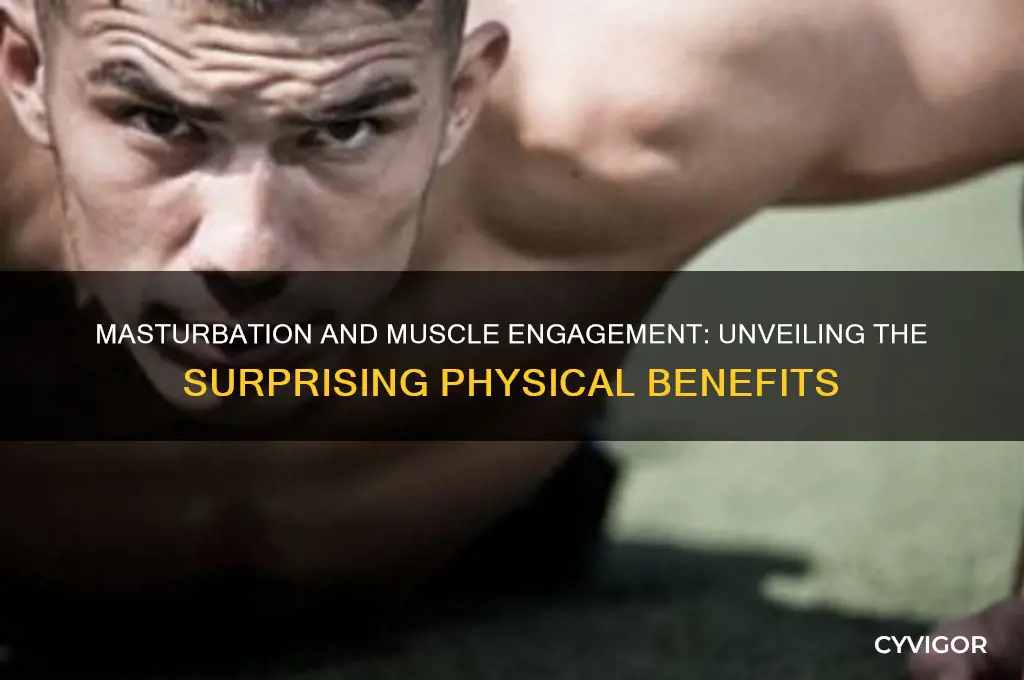 what muscles do you work out masturbating