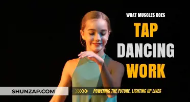 Tap Dancing Benefits: Muscles Worked and Strengthened in Every Step
