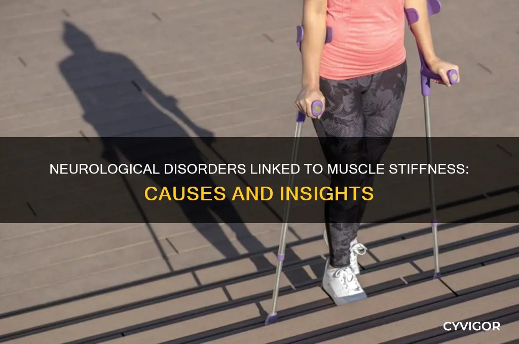 what neurological disorders cause muscle stiffness