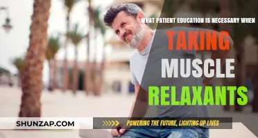 Muscle Relaxants: Essential Patient Education for Safe and Effective Use