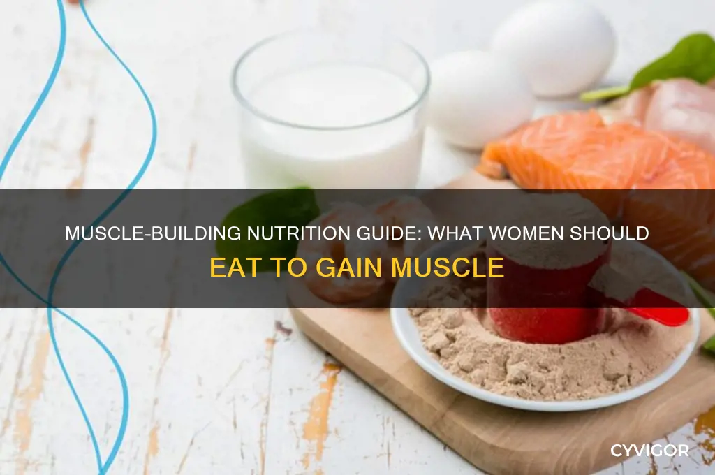 what should a female eat to gain muscle