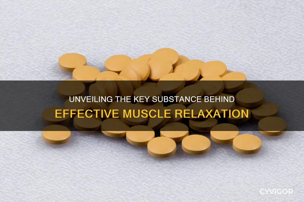what substance causes muscle relaxation