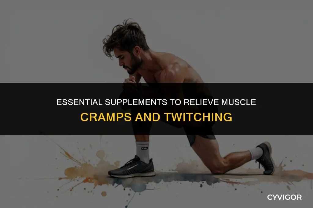 what supplements should i take for muscle cramps and twitching