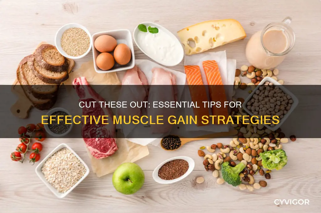 what to cut out to gain muscle