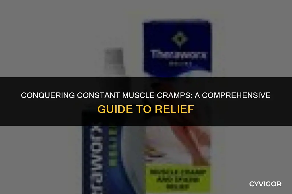 what to do about constant unrelenting muscle cramping