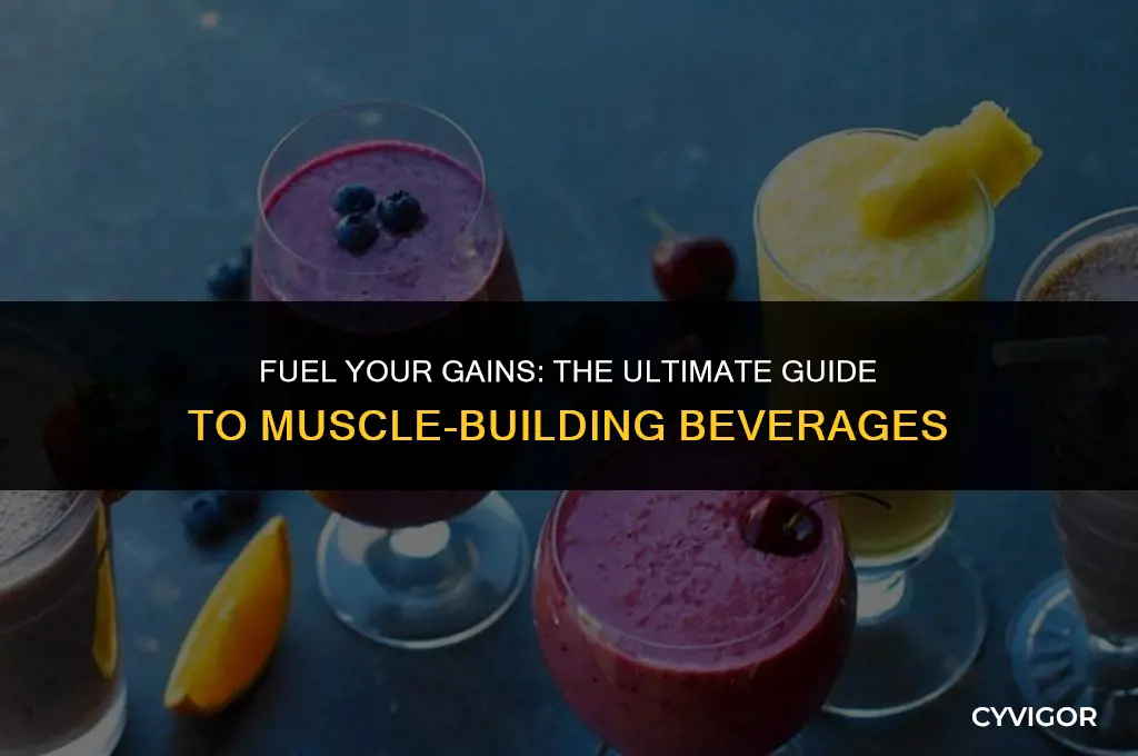 what to drink to build muscle fast
