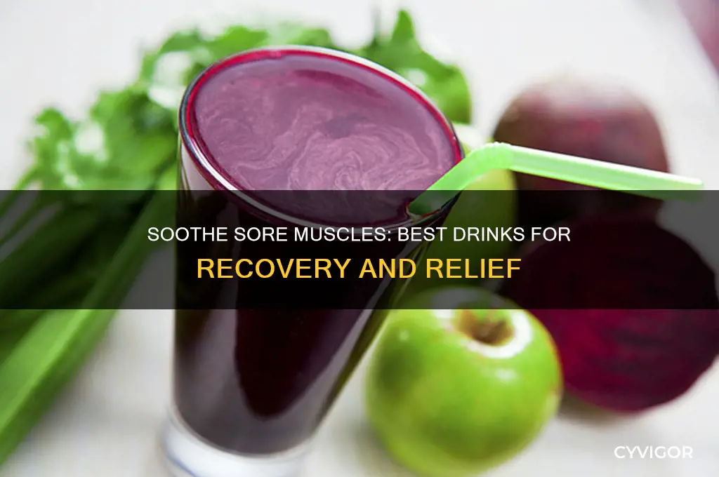 what to drink to relieve sore muscles