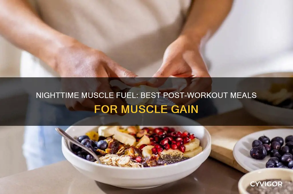 what to eat after workout at night to gain muscle