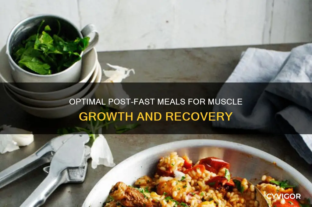 what to eat when breaking a fast for muscle gain