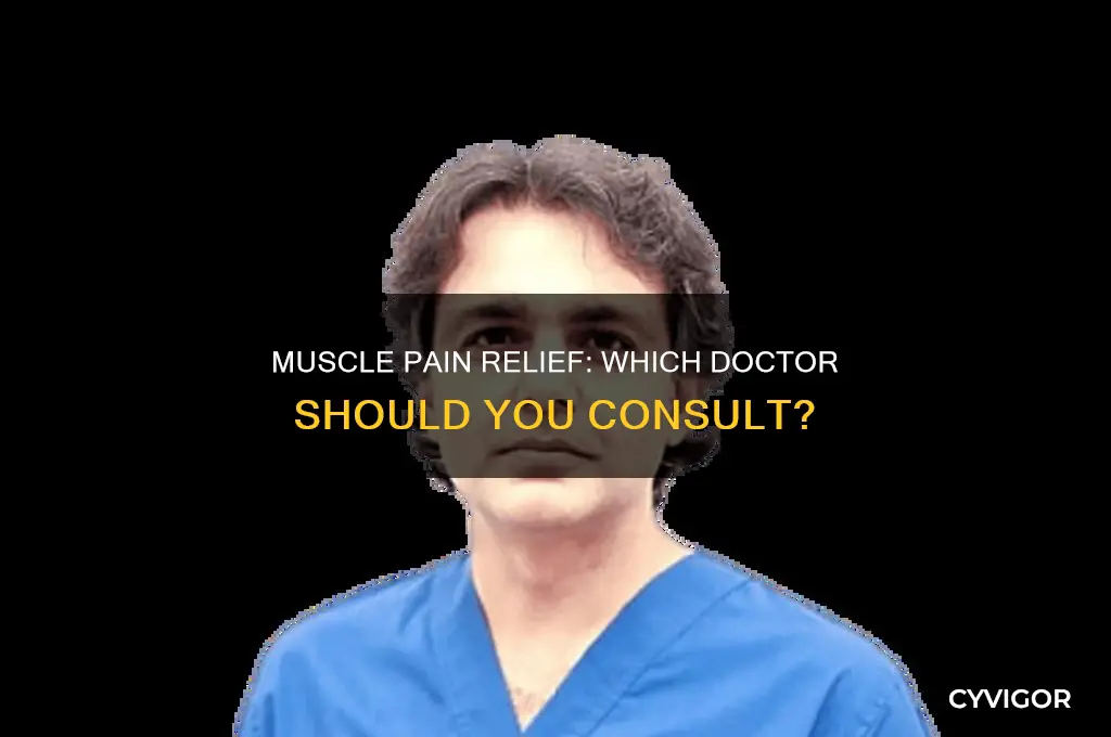 what type of doctor do you see for muscle pain