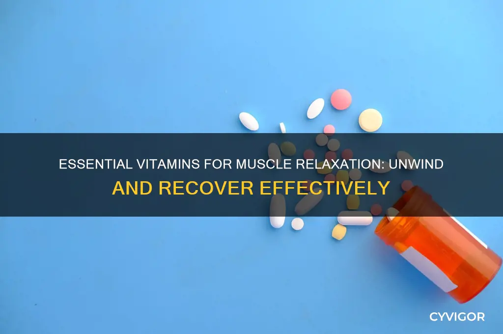 what vitamins do muscles need to relax