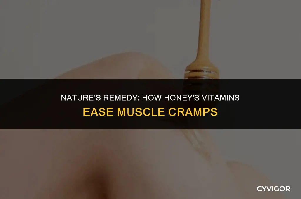 what vitimins are in honey for muscle cramps