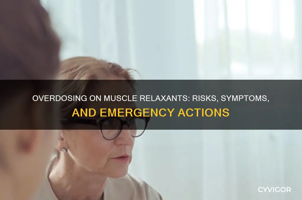 what will happen if you take to many muscle relaxant