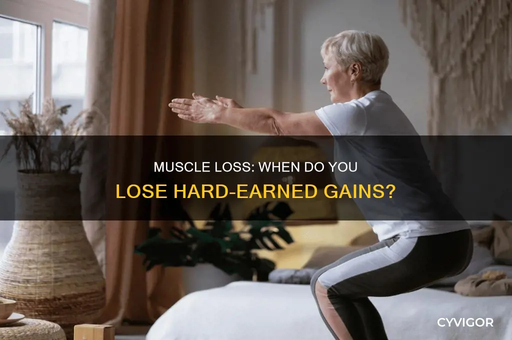 when do you lose muscle gains