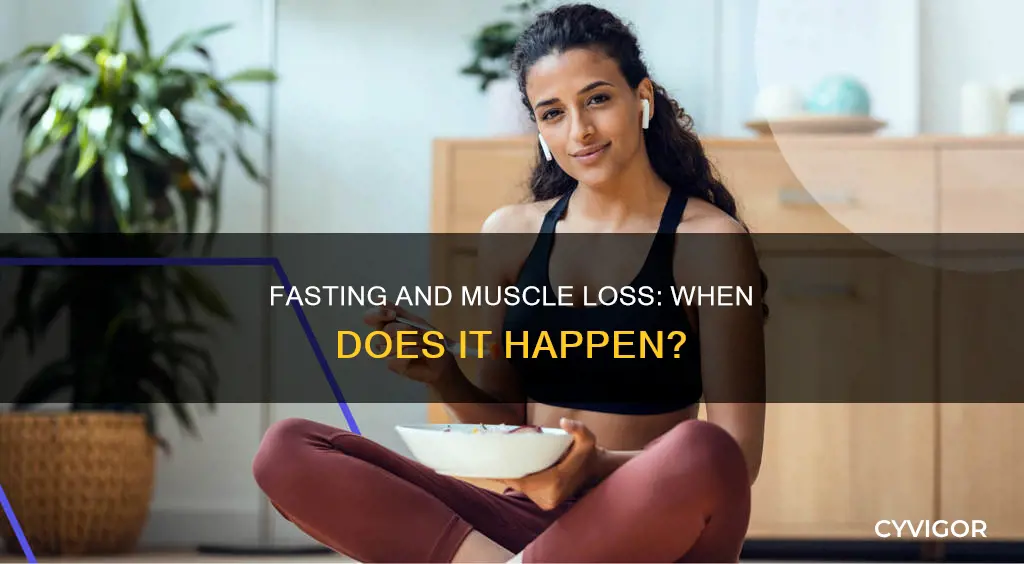 when does fasting burn muscle
