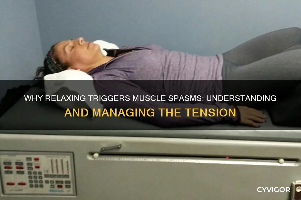 when i relax i have a muscle spasms