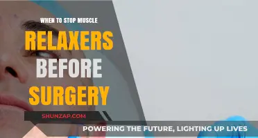 Timing Muscle Relaxers Discontinuation: Pre-Surgery Guidelines for Safe Recovery