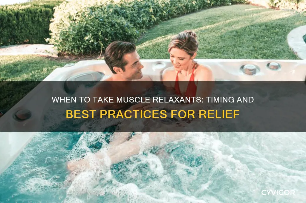 when to take muscle relaxant
