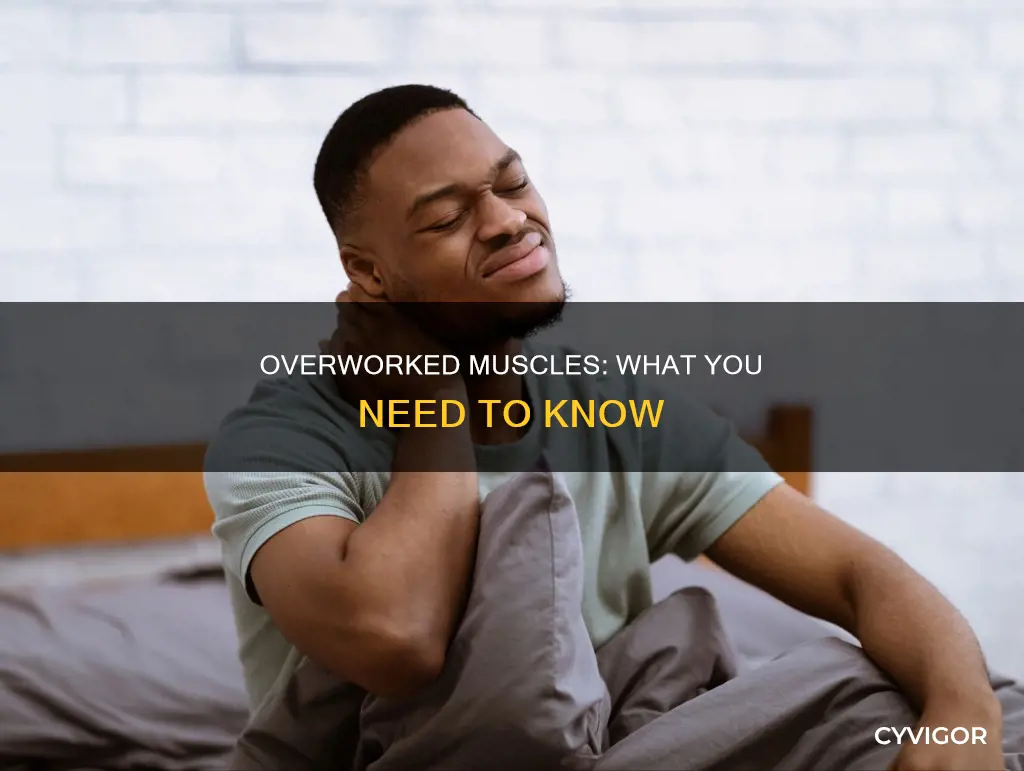 when you overwork your muscles