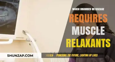 Muscle Relaxants: Essential Treatment for These Disorders and Diseases