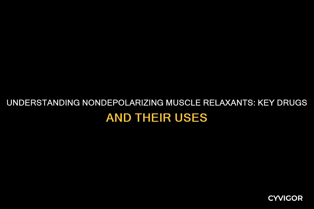 which drug is a nondepolarizing muscle relaxant