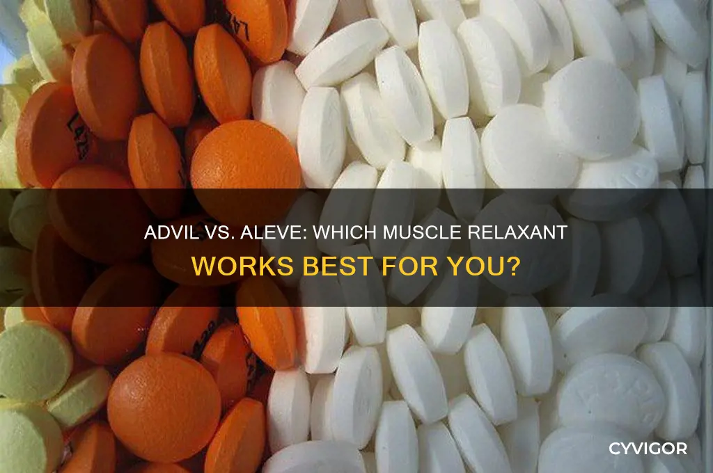 which is a better muscle relaxant advil or aleve