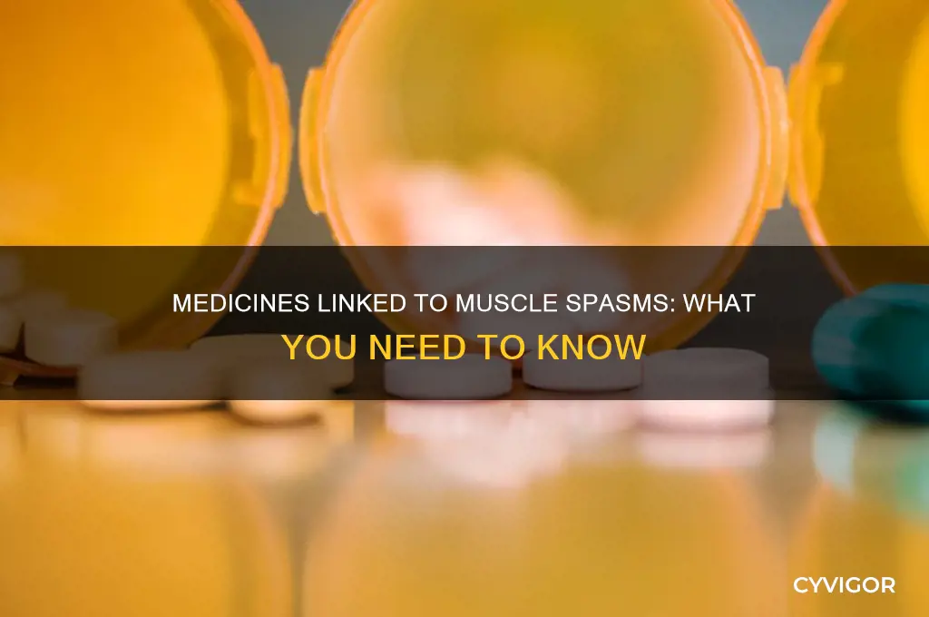 which medicines may cause muscle spasma