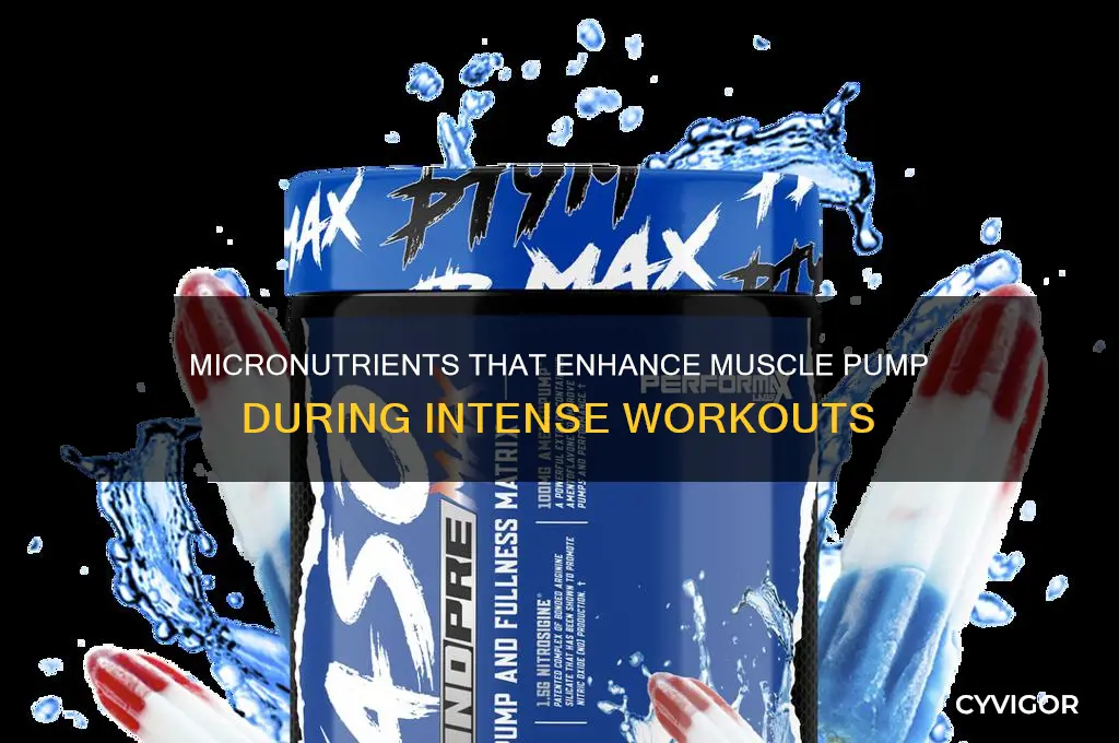 which micronutrients causes the muscle pump