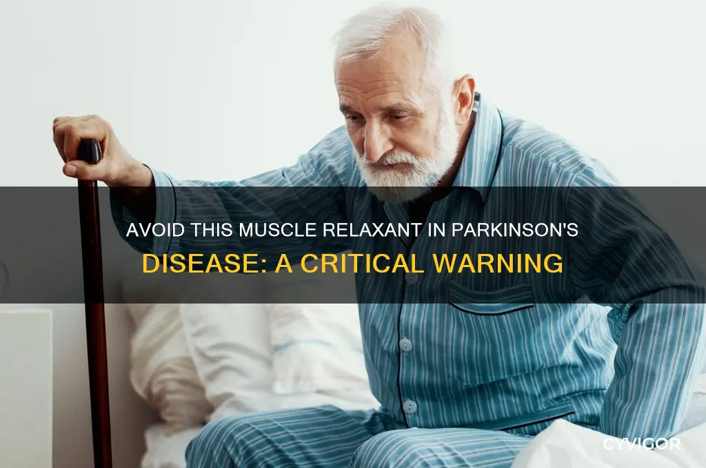 which muscle relaxant do you not give parkinson
