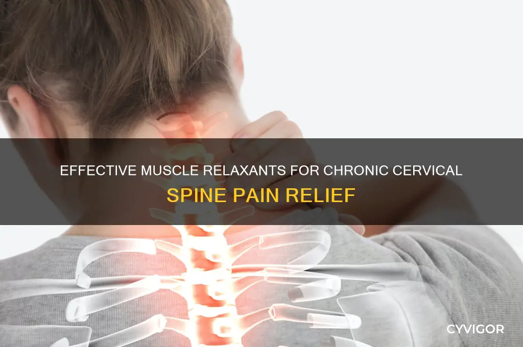which muscle relaxant for chronic cervical spine pain